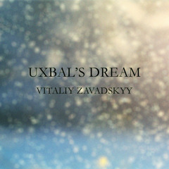 Uxbal's Dream