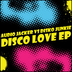 Audio Jacker & Disko Junkie - Is It (Original Mix)