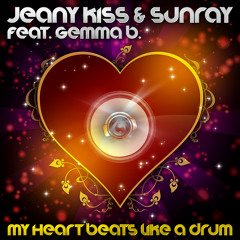 Jeany Kiss & Sunray - My Heart Beats Like A Drum (Ian Frey Remix)