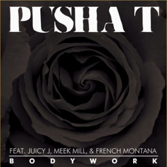 Pusha T - Body Work (Feat. Juicy J, Meek Mill & French Montana) (Murdah J Remix)