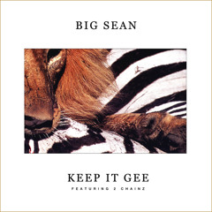 Big Sean - Keep It Gee ft. 2 Chainz