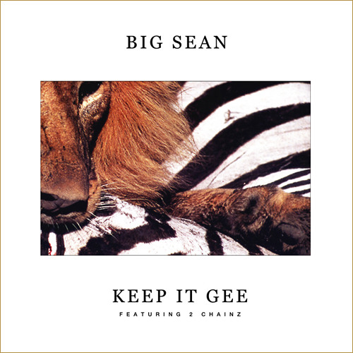 Big Sean - Keep It Gee ft. 2 Chainz