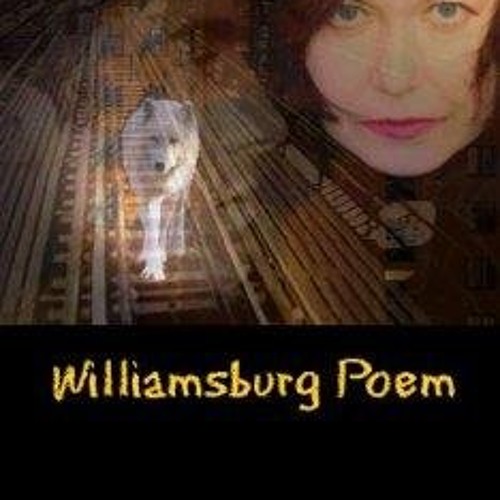Williamsburg Poem