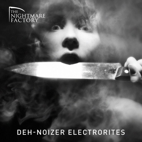 Electrorites & Deh-Noizer - The Nightmare Factory Episode VIII @ Fnoob.com 22.12.2011