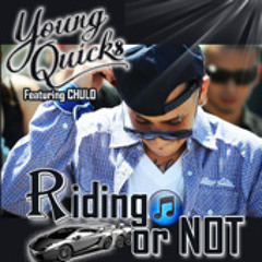 Riding or Not (Young Quicks)