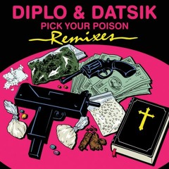 Diplo & Datsik feat. Kay - Pick Your Poison (Figure Remix) - OUT NOW