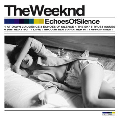 The Weeknd- Echoes Of Silence Screwed, Chopped, and Edited