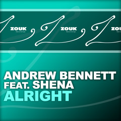 Andrew Bennett feat. Shena - Alright (Original Mix) SoundCloud PREVIEW