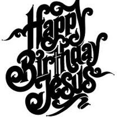 Happy birthday jesus 3