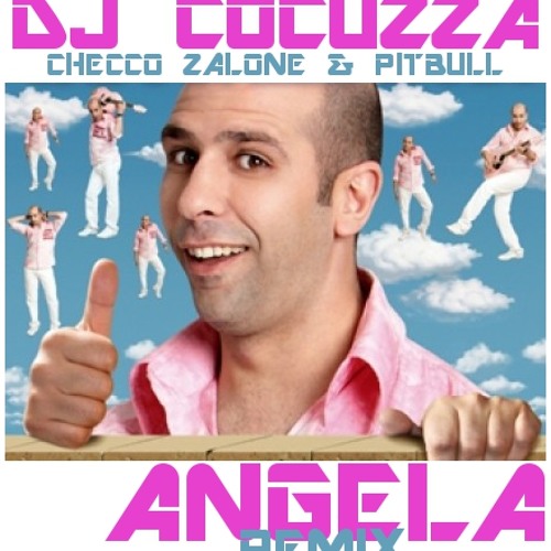CHECCO ZALONE feat. PITBULL - ANGELA (DJ COCUZZA REMIX)
