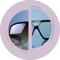DUFFDISCO007 - All Good (In Duff's Hood) [NOW FREE DOWNLOAD] Please read description
