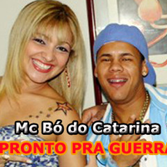 Mc Bó do Catarina - Pronto pra guerra (Dj Florzinha di moura)