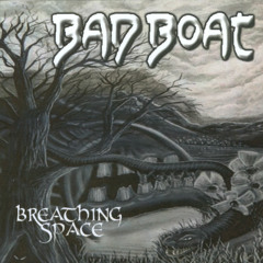 Bad Boat ~ Believe Me Alone