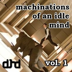 itm012 | Machinations of an Idle Mind vol. 1 [mixtape]