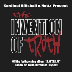 "The Invention of Truth" (dirty) KARDINAL OFFISHALL & Nottz