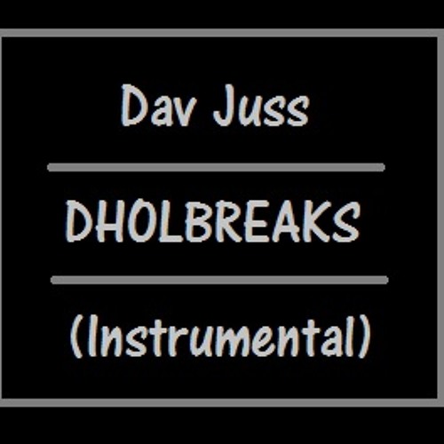 Dhol Breaks (2011 Instrumental)