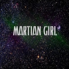 Martian Girl - G33K Feat. Tim B, Lyriqs