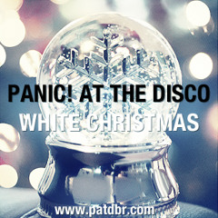 White Christmas - Panic! at the Disco