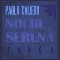 NOCHE SERANA Tango Typique de Pablo Caliero 1952 - Original Recording