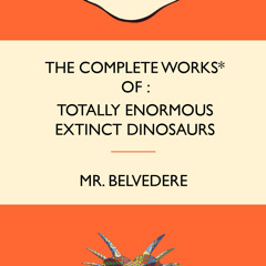 Totally Enormous, Totally Enormous Extinct Dinosaurs Mix