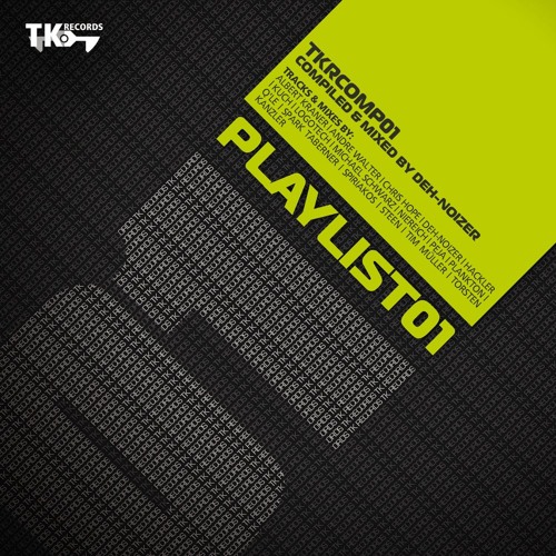 TK Records Comp 01 II Deh-Noizer II Playlist 01