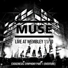 Live at Wembley: Exogenesis: Symphony Part 1 (Overture)