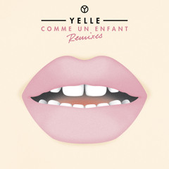 Yelle - Comme un enfant (Remix)