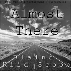Almost There (Blaine & Kiid Scoob)