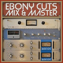 Ebony Cuts // Mastering & Mixing // before & after examples