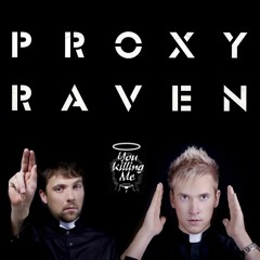 Proxy - Raven (You Killing Me Remix) FREE