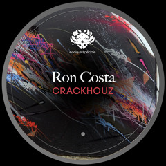 Ron Costa - Crackhouz [Monique Speciale]