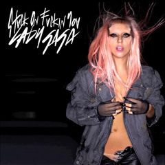 Lady Gaga - Stuck On Fuckin' You