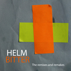 Helm - Bitter (Extended)