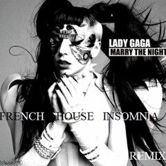 PREVIEW: Lady Gaga - Marry The Night (French House Insomnia Remix)