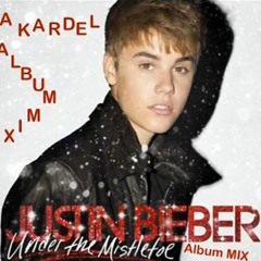 Under the Mistle Toe Album Mix - Justin beiber (Kardel Canada Productions)