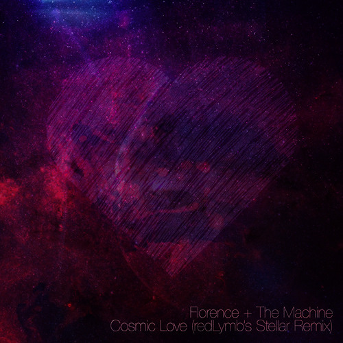 Florence The Machine Cosmic Love Redlymb S Stellar Remix By Fox Mob Redlymb