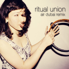 Little Dragon - Ritual Union (Air Dubai Remix)