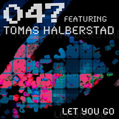 Let You Go (feat. Tomas Halberstad)