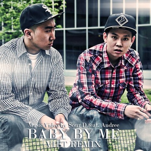 Baby By Me - Andree f.t Lynk Lee - Sour D