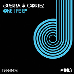 Guerra and Cortez-One life (Original Mix) #003