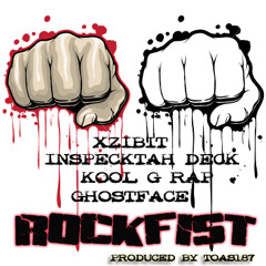 RockFist feat. Xzibt, Inspecktah Deck, Kool G Rap, GhostFace
