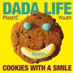 Dada Life - Cookies with a Smile ( Plast!C Youth Remix ) [ FREE DOWNLOAD ]