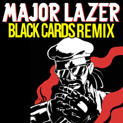 Major Lazer ft. The Partysquad- Original Don (Black Cards Remix)