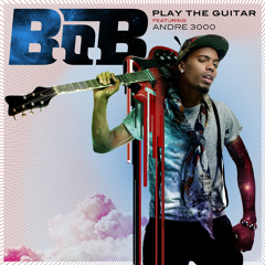 Play The Guitar ft. André 3000