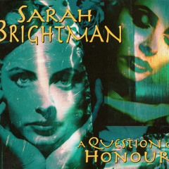 Sarah Brightman - A Question of Honour(STM Bootleg Mix) [Free Download]