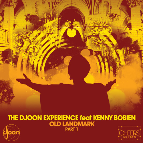 The Djoon Experience feat. Kenny Bobien "Old Landmark" (Original Mix)