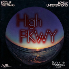 Kool & The Gang - Summer Madness (High PKWY Edit)