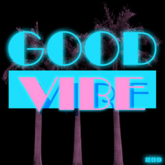 The Good Vibe Crew - Good Vibe (Jammin' The Shit Remix)