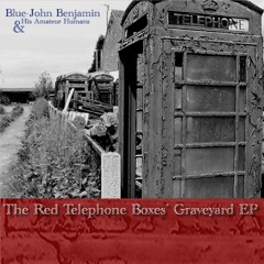 The Red Telephone Boxes' Graveyard EP