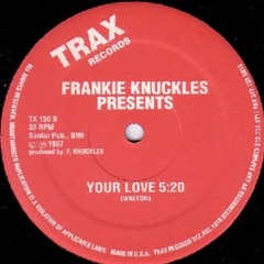 Frankie Knuckles "Your Love" Kev's MPC Edit